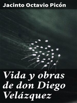 cover image of Vida y obras de don Diego Velázquez